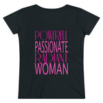 Powerful Passionate Radiant Woman - Organic Women's Lover T-shirt