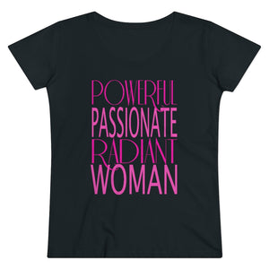 Powerful Passionate Radiant Woman - Organic Women's Lover T-shirt
