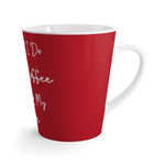 Thats What I Do I Drink Coffee and I Run My Empire - Red - 12oz Mug