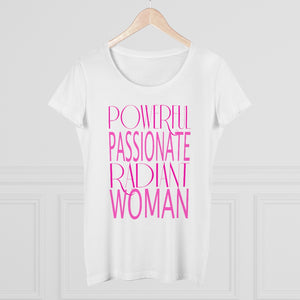 Powerful Passionate Radiant Woman - Organic Women's Lover T-shirt