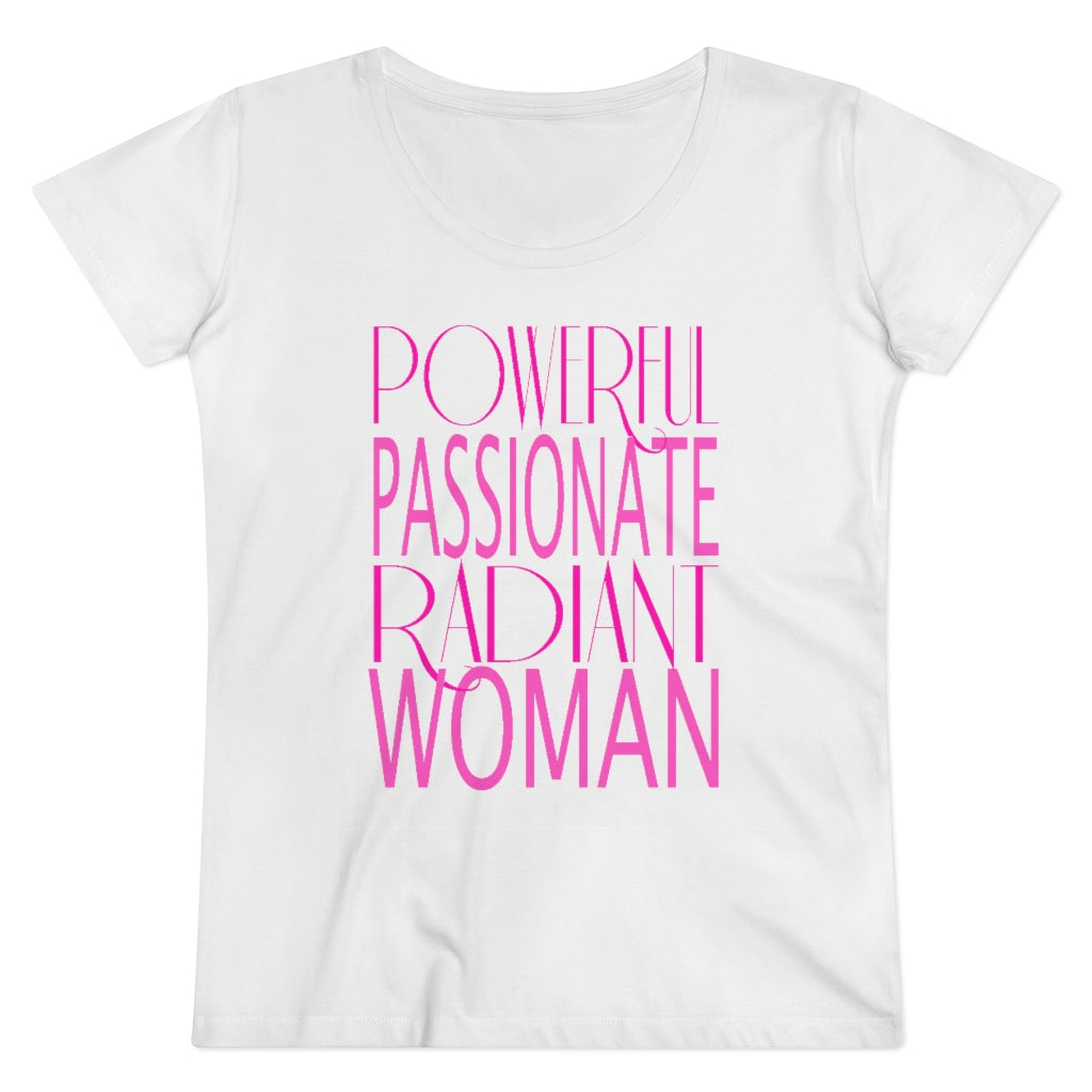 Powerful Passionate Radiant Woman - Organic Women's Lover T-shirt