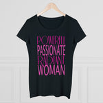 Powerful Passionate Radiant Woman - Organic Women's Lover T-shirt