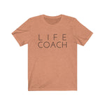 LIFE COACH - Unisex Jersey Short Sleeve Tee