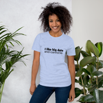 I Like Big Data - Short-Sleeve Unisex T-Shirt