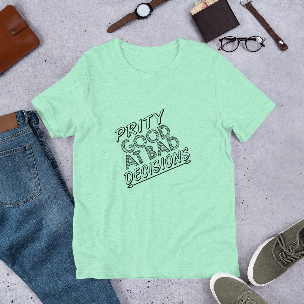 Pretty Good at Bad Decisions - Short-Sleeve Unisex T-Shirt