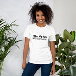 I Like Big Data - Short-Sleeve Unisex T-Shirt