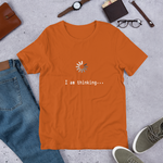 I'm Thinking - Short-Sleeve Unisex T-Shirt