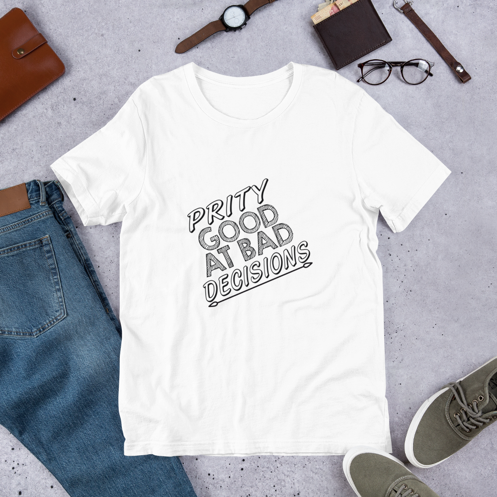 Pretty Good at Bad Decisions - Short-Sleeve Unisex T-Shirt