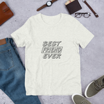 Best Friend Ever - Short-Sleeve Unisex T-Shirt