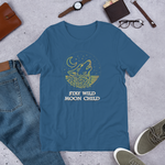 Stay Wild Moon Child - Short-Sleeve Unisex T-Shirt