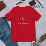 I'm Thinking - Short-Sleeve Unisex T-Shirt