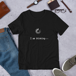 I'm Thinking - Short-Sleeve Unisex T-Shirt